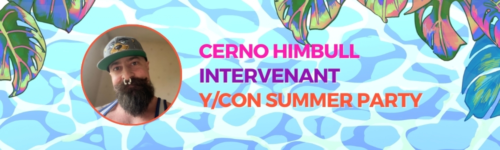 Cerno Himbull intervenant Y/CON Summer Party
