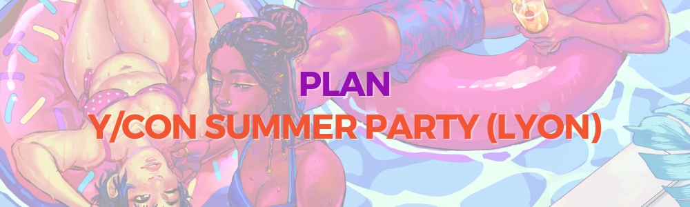 Le plan de la Y/CON Summer Party est en ligne