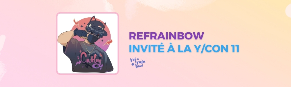Refrainbow, présent à la Y/CON 11 !