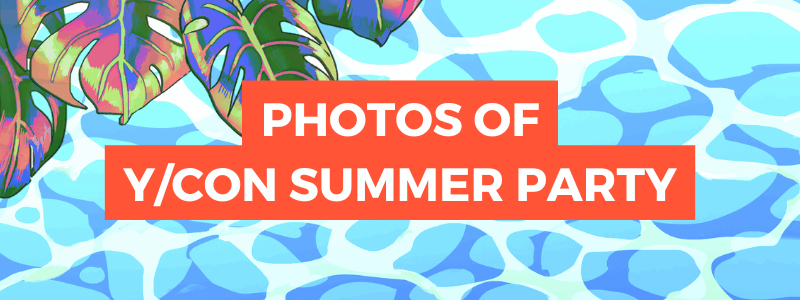 Photos of Y/CON Summer Party are available! Photos of Y/CON Summer Party are available!