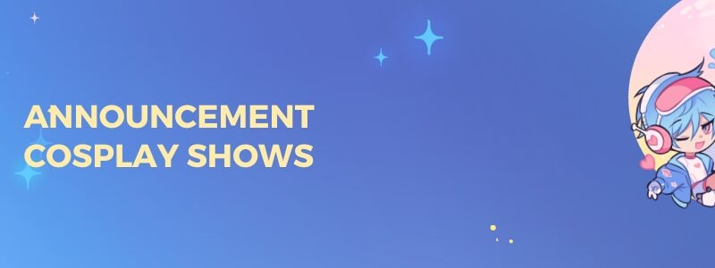 Announcement cosplay shows
