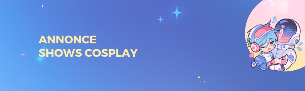 Annonce shows cosplay