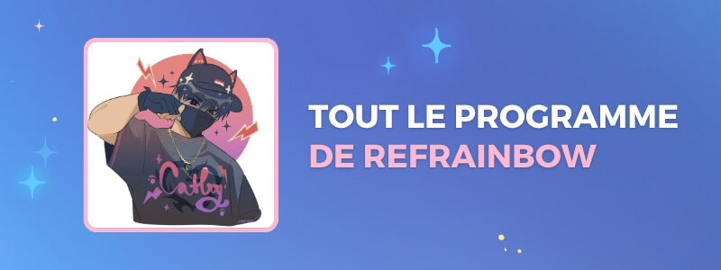 Tout le programme de Refrainbow