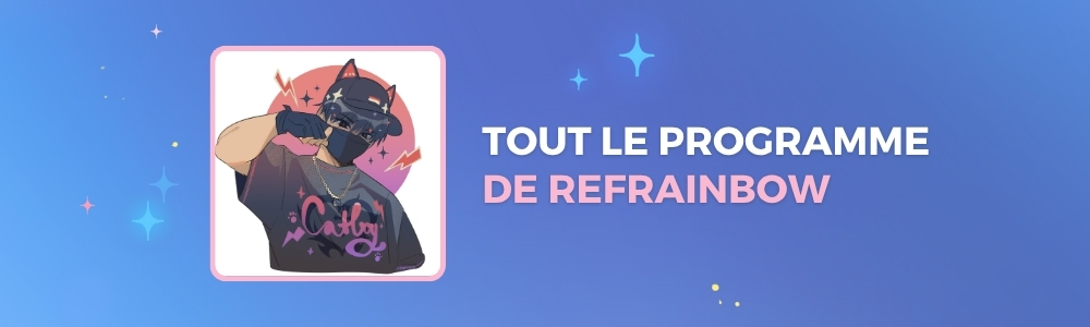 Tout le programme de Refrainbow