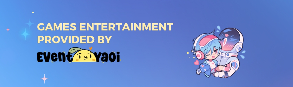 Continuous entertainment by Event Yaoi