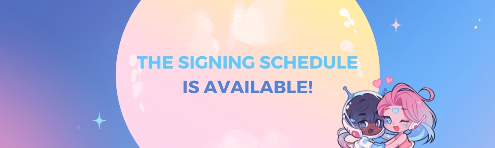 Signing schedule available ! Signing schedule available !