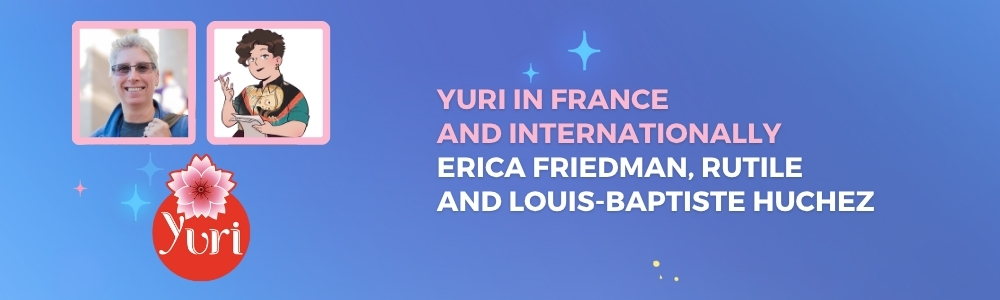 Round table: Yuri in France and internationally Round table: Yuri in France and internationally