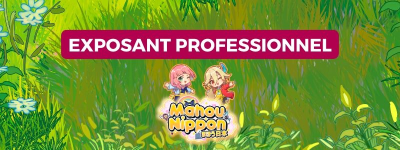 Mahou Nippon est exposant professionnel !