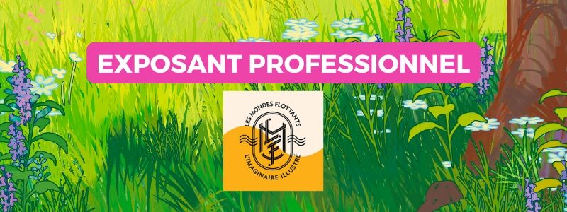 Les Mondes flottants est exposant professionnel !