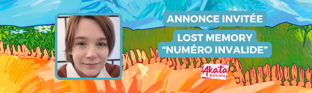 Annonce invitée : Lost Memory de chez Akata Edition