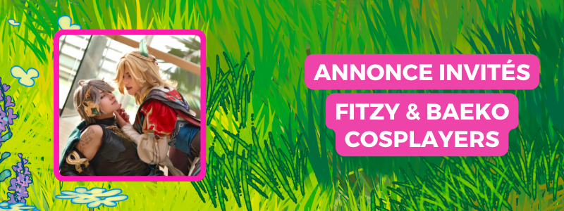 Annonce Invités : Fitzy & Baeko seront parmis nous !