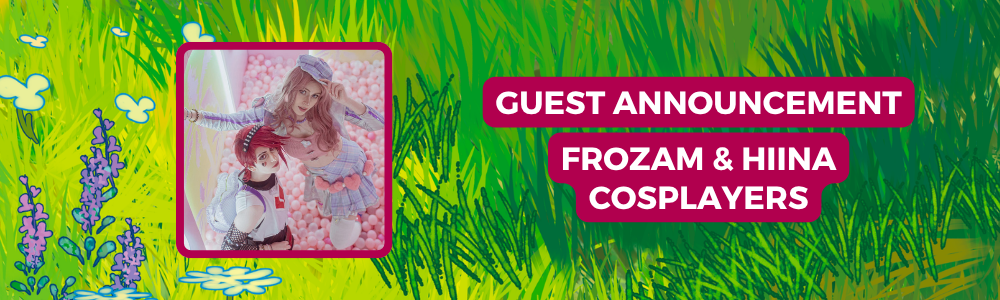 The cosplay duo Frozam & Hiina will be joining us at the Garden Party
