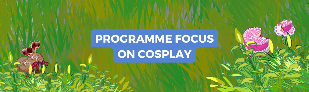 Cosplay programme highlights