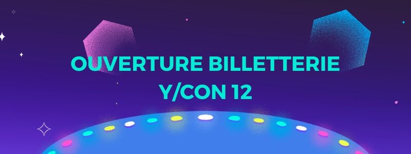 La billetterie de la Y/CON 12 est ouverte !