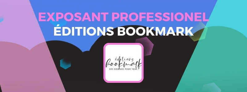 Les Éditions Bookmark sont exposants professionnels !
