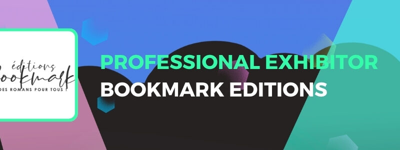 Editions Bookmark are professional exhibitors!