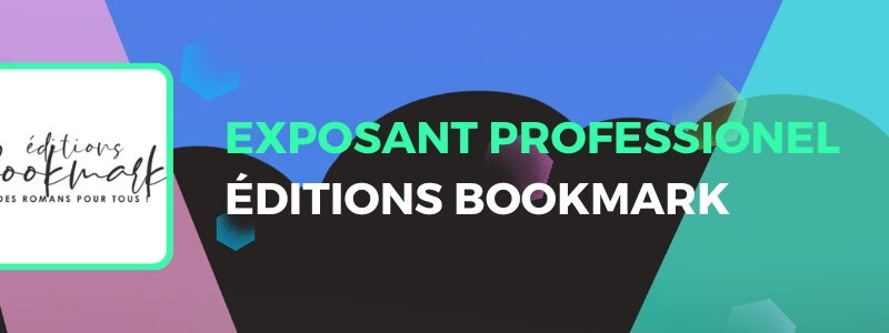 Les Éditions Bookmark sont exposants professionnels !