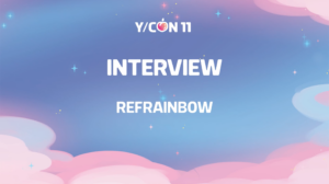 YCON 11 interview refrainbow
