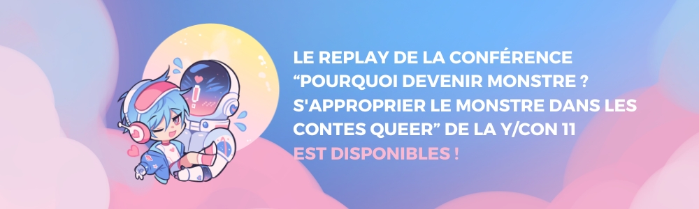 Le replay de la conférence “Pourquoi devenir monstre” de la Y/CON 11 est disponible ! Le replay de la conférence “Pourquoi devenir monstre” de la Y/CON 11 est disponible !