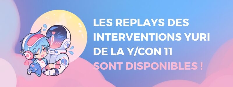 Les replays de notre programmation 100% yuri sont disponibles