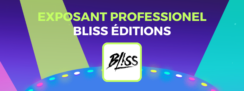 Bliss Éditions de retour à la Y/CON 12 !