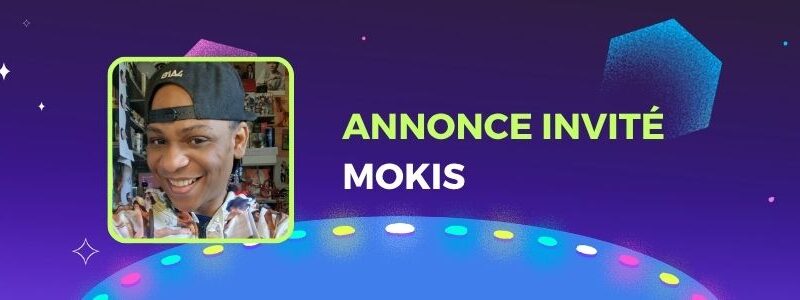 Mokis est de retour avec des animations !