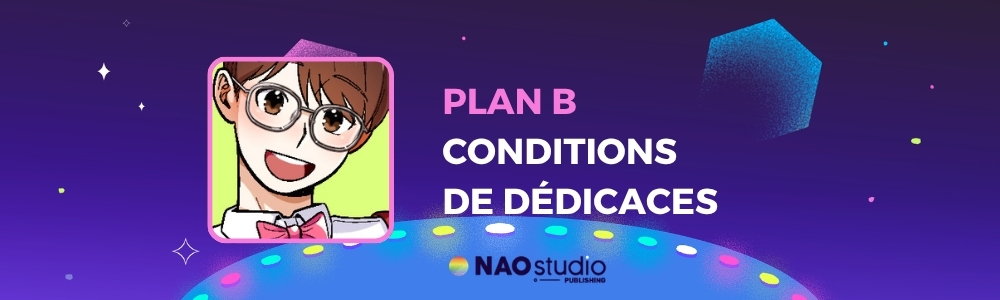 Conditions de dédicaces de Plan B Conditions de dédicaces de Plan B