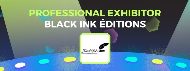 Black Inks Éditions at Y/CON 12!
