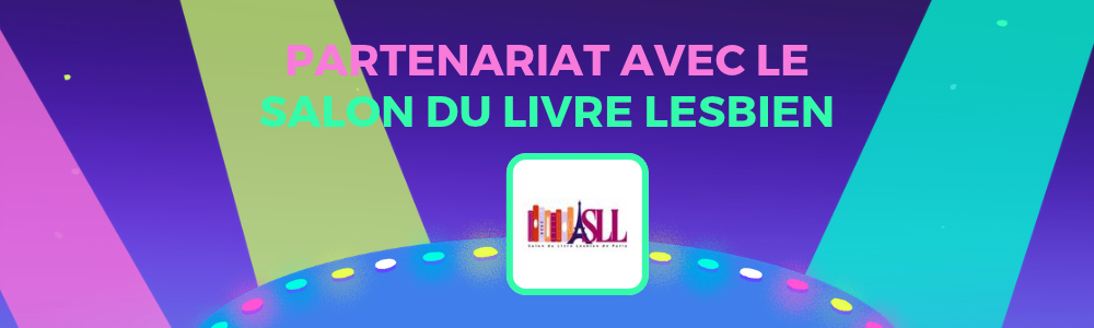 Partenariat avec le Salon du Livre Lesbien ! Partenariat avec le Salon du Livre Lesbien !